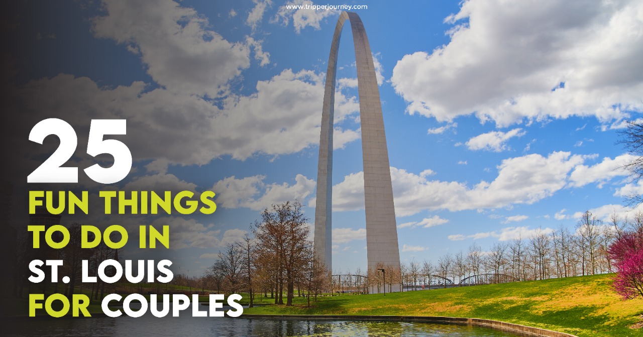 25 Fun Things to Do in St. Louis for Couples