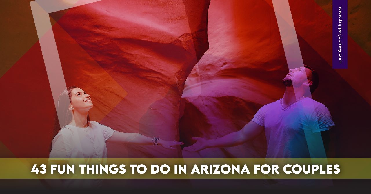 43 Fun Things to Do in Arizona for Couples! Best Arizona Attractions