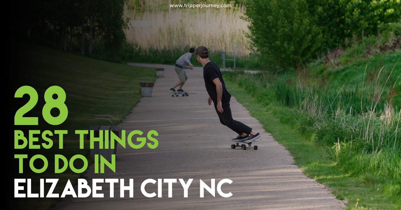 28 best things to do in Elizabeth City NC