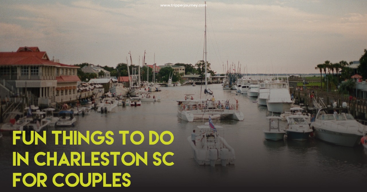 Fun Things to do in Charleston sc for couples