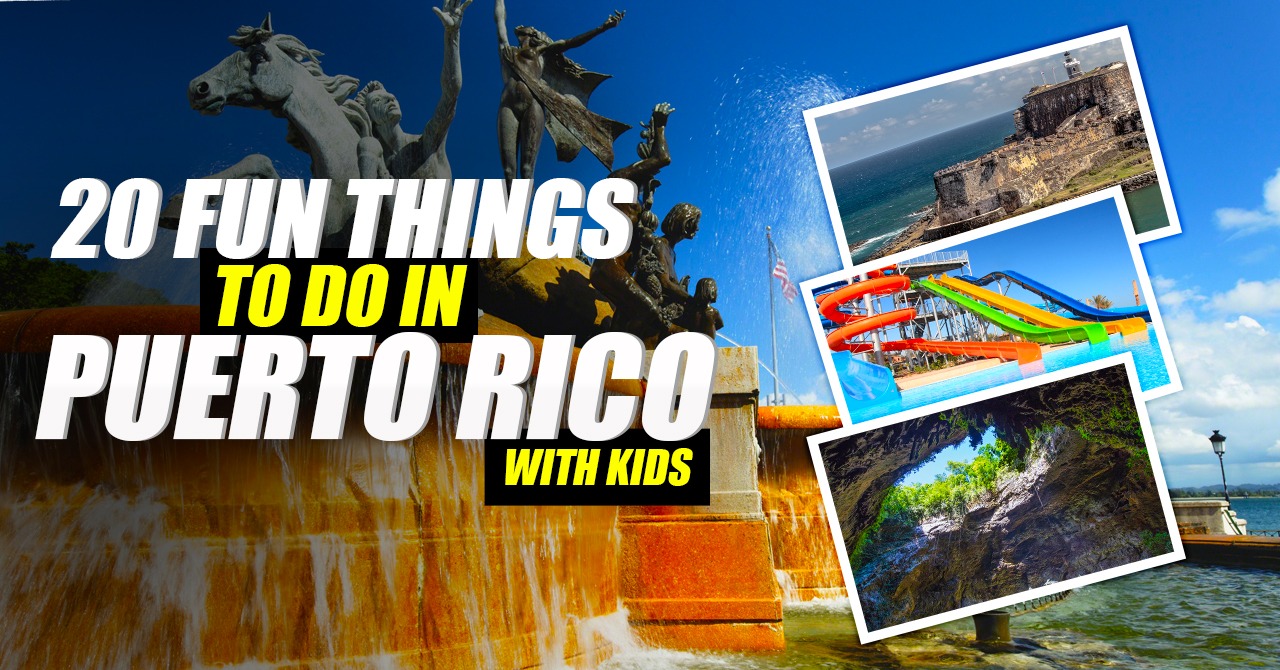 20 Fun Things to Do in Puerto Rico with Kids: A Family-Friendly Guide