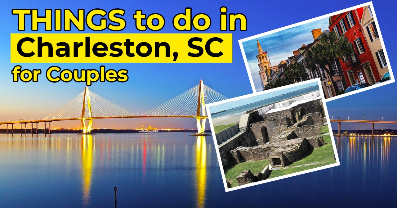 Romantic Fun Things to Do in Charleston, SC, for Couples