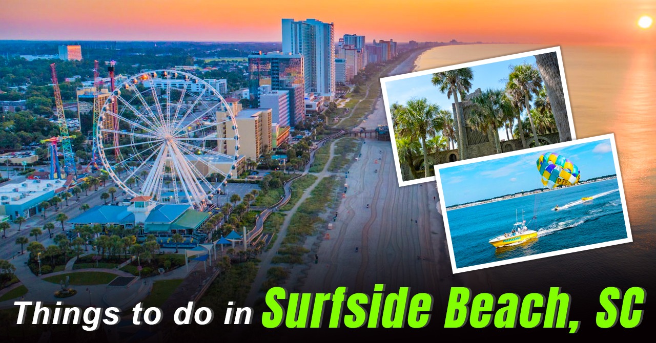 Best Things to do in Surfside Beach Attraction, SC