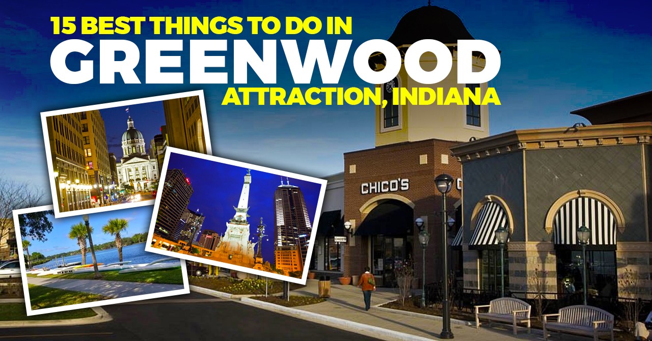 15 Best Things to do in Greenwood attraction, Indiana