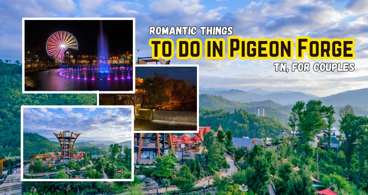 Romantic Things to do in Pigeon Forge, TN, for couples