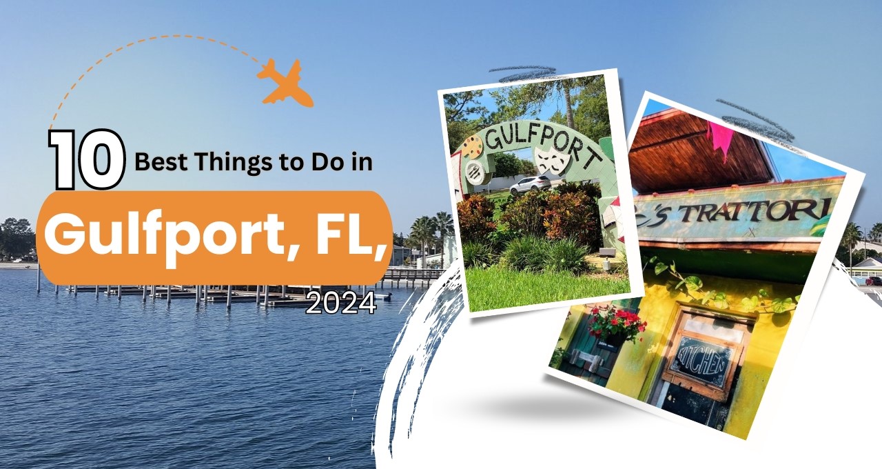 10 Best Things to Do in Gulfport, FL, 2024