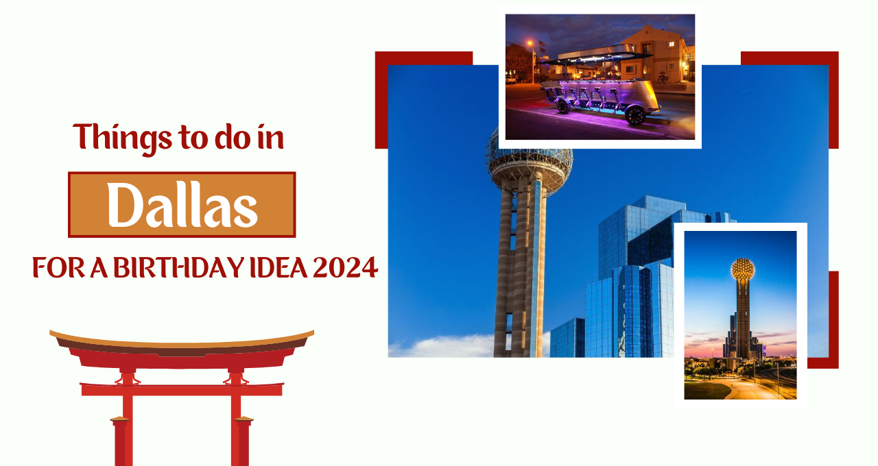 Things to do in Dallas for a birthday ideas 2024