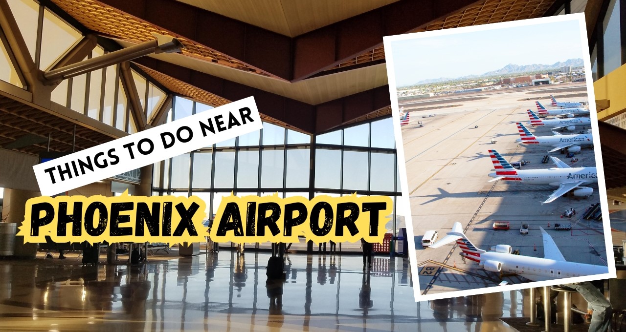 Things to do near Phoenix Airport